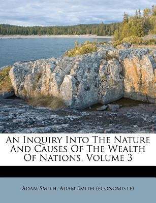 Book cover of An Inquiry into the Nature and Causes of the Wealth of Nations, Volume 3