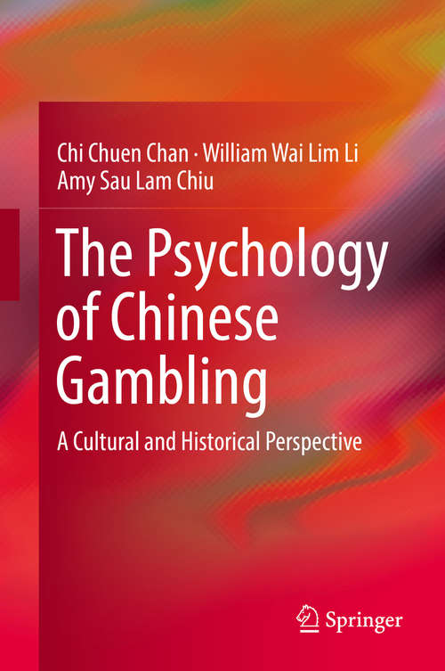 The Psychology of Chinese Gambling: A Cultural And Historical Perspective