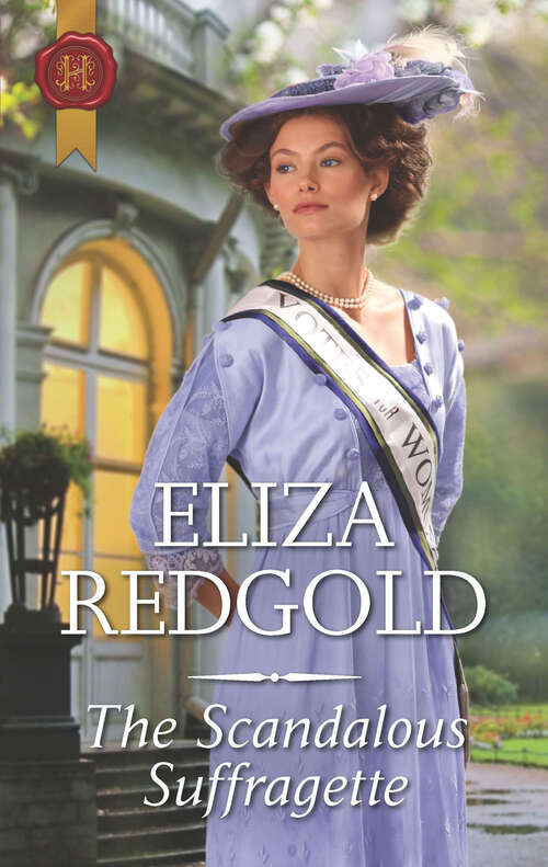 Book cover of The Scandalous Suffragette (Original) (Mills And Boon Historical Ser.)