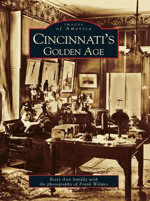 Book cover of Cincinnati's Golden Age