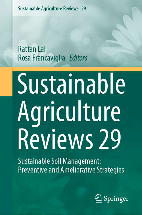Book cover of Sustainable Agriculture Reviews 29: Sustainable Soil Management: Preventive and Ameliorative Strategies (1st ed. 2019) (Sustainable Agriculture Reviews #29)