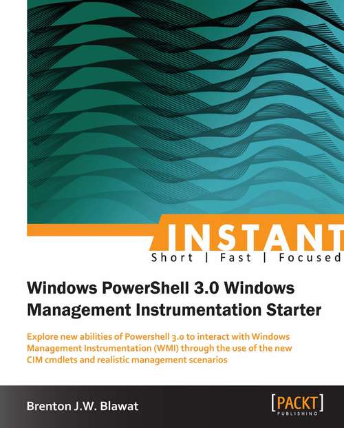 Book cover of Instant Windows Powershell 3.0 Windows management instrumentation starter