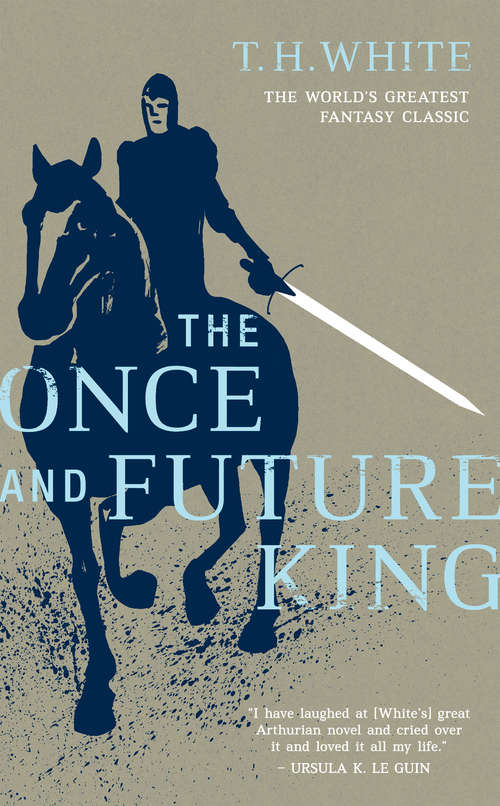 Book cover of The Once and Future King: The Conclusion To The Once And Future King (Penguin Galaxy Ser. #1)