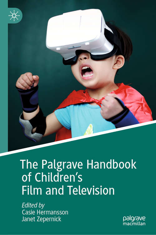 Book cover of The Palgrave Handbook of Children's Film and Television (1st ed. 2019)