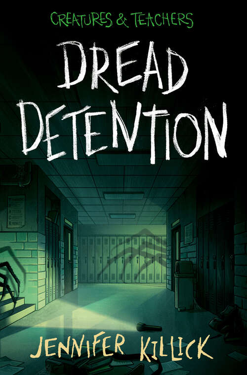 Book cover of Dread Detention (Creatures & Teachers #1)