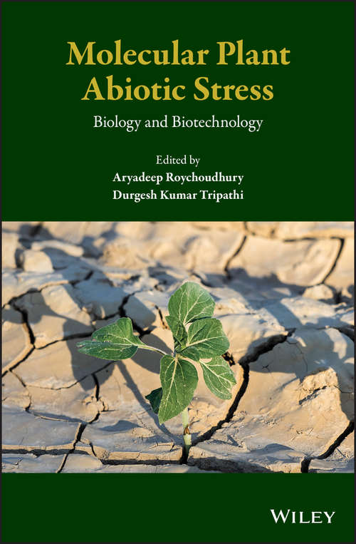 Molecular Plant Abiotic Stress: Biology and Biotechnology