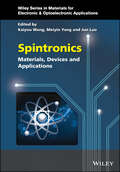 Spintronics: Materials, Devices, and Applications (Wiley Series in Materials for Electronic & Optoelectronic Applications)