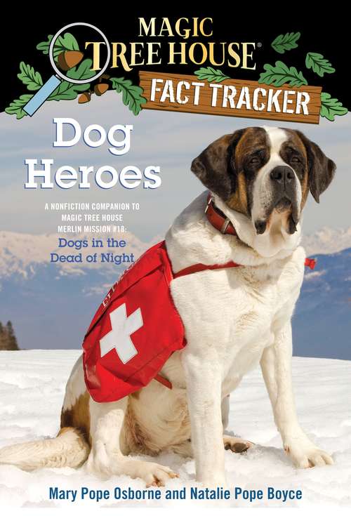 Magic Tree House Fact Tracker #24: Dog Heroes