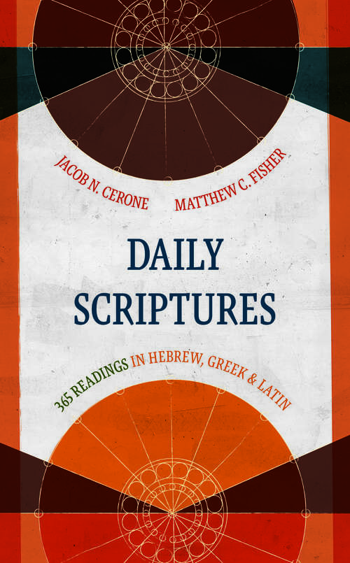 Daily Scriptures: 365 Readings in Hebrew, Greek, and Latin (Eerdmans Language Resources)