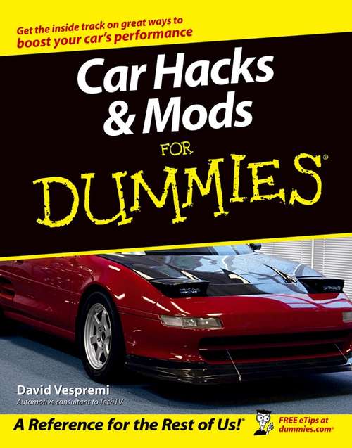 Book cover of Car Hacks and Mods For Dummies