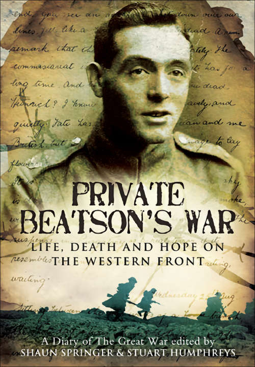 Book cover of Private Beatson's War: Life, Death and Hope on the Western Front