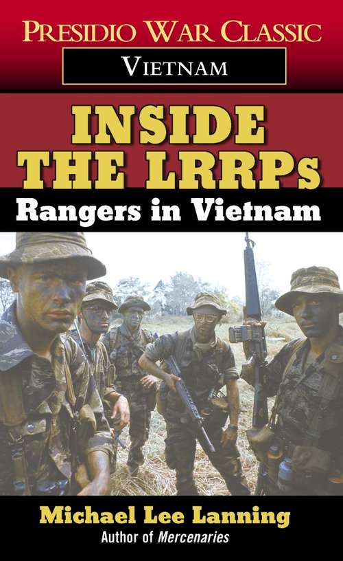 Inside the LRRPs: Rangers in Vietnam