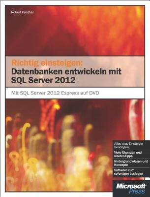 Book cover of Richtig einsteigen: Datenbanken entwickeln mit SQL Server 2012