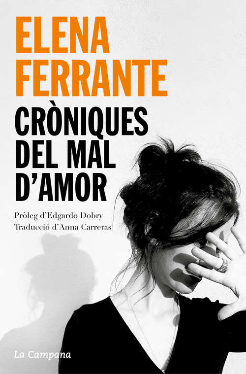 Book cover of Cròniques del mal d'amor: L'amor que molesta, Els dies de l'abandonament, La filla fosca