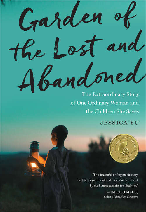 Book cover of Garden Of The Lost And Abandoned: The Extraordinary Story of One Ordinary Woman and the Children She Saves
