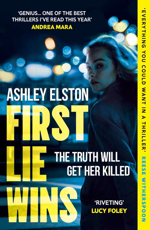Book cover of First Lie Wins: The No. 1 New York Times bestseller and Sunday Times Thriller of the Month