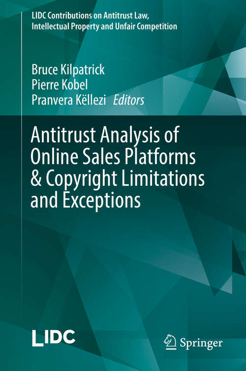 Antitrust Analysis of Online Sales Platforms & Copyright Limitations and Exceptions (LIDC Contributions on Antitrust Law, Intellectual Property and Unfair Competition)