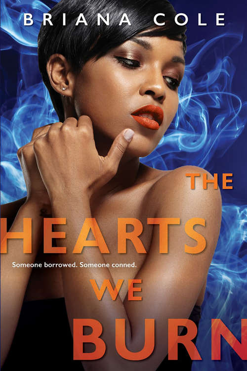 Book cover of The Hearts We Burn (The Unconditional Series #3)