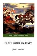 Early Modern Italy 1550-1796 (Short Oxford History of Italy)