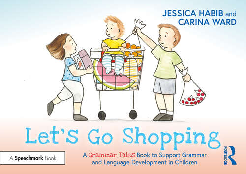 Book cover of Let's Go Shopping: A Grammar Tales Book To Support Grammar And Language Development In Children (Grammar Tales)