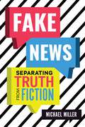 Fake News: Separating Truth from Fiction