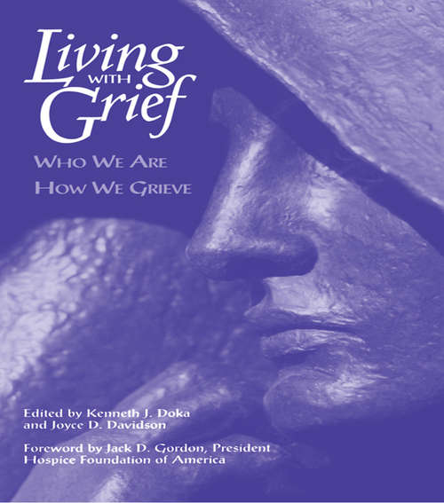 Living With Grief: Who We Are How We Grieve
