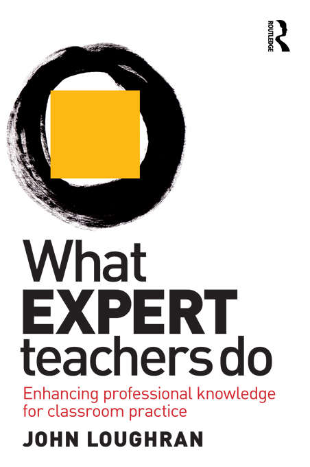 What Expert Teachers Do: Enhancing Professional Knowledge for Classroom Practice