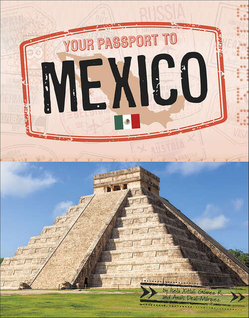 Book cover of Your Passport to Mexico (World Passport)