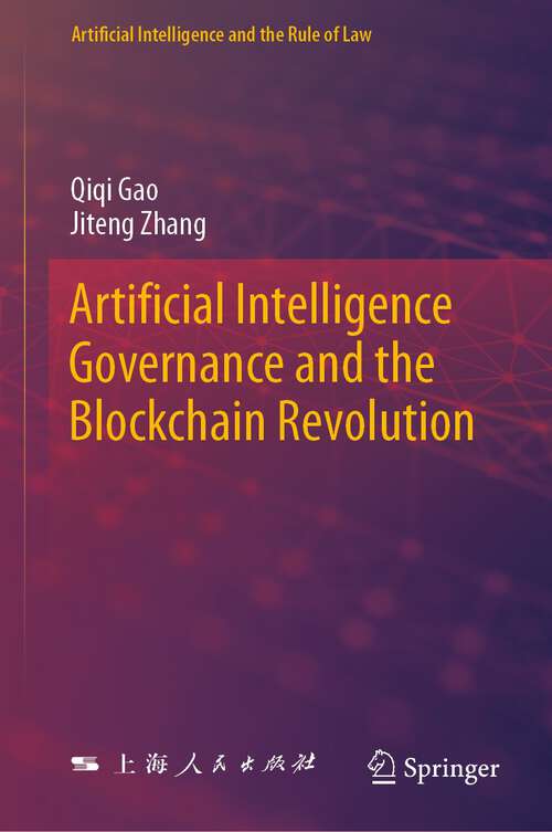 Book cover of Artificial Intelligence Governance and the Blockchain Revolution (2024) (Artificial Intelligence and the Rule of Law)