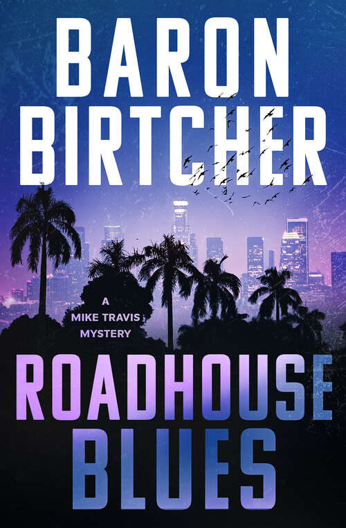 Book cover of Roadhouse Blues (The Mike Travis Mysteries)