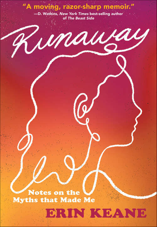Book cover of Runaway: Notes on the Myths that Made Me