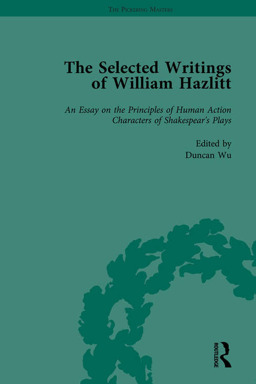 The Selected Writings of William Hazlitt Vol 1
