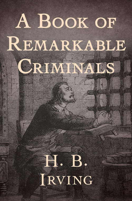 Book cover of A Book of Remarkable Criminals