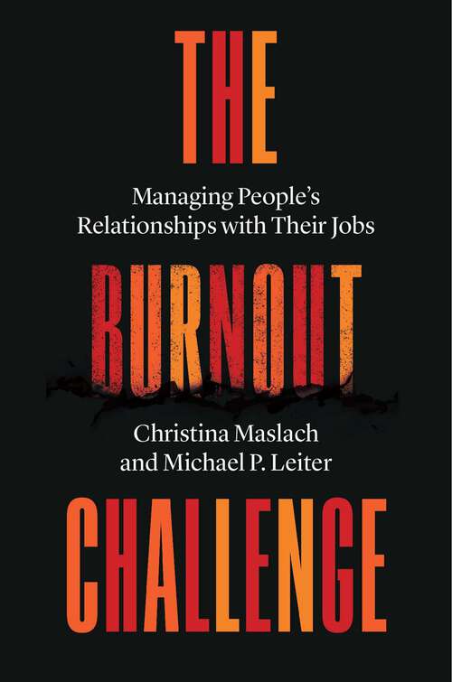 Book cover of The Burnout Challenge: Managing People’s Relationships with Their Jobs