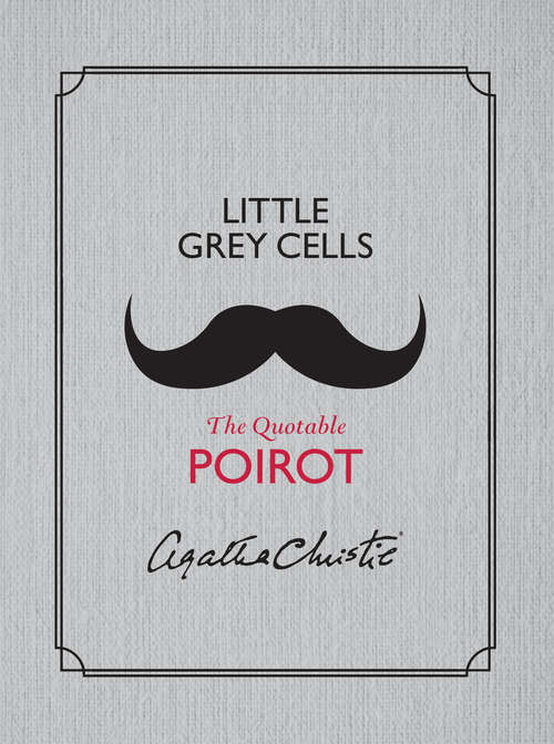Book cover of Little Grey Cells: The Quotable Poirot (Apple FF)