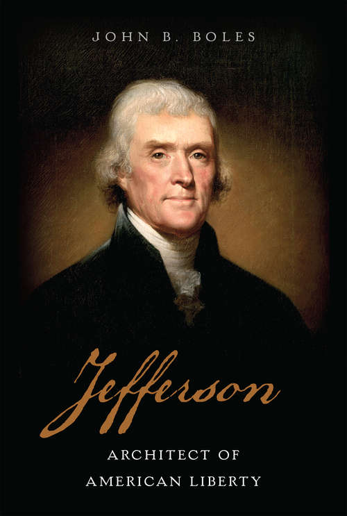 Book cover of Jefferson: Architect of American Liberty