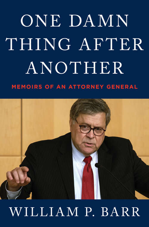 Book cover of One Damn Thing After Another: Memoirs of an Attorney General