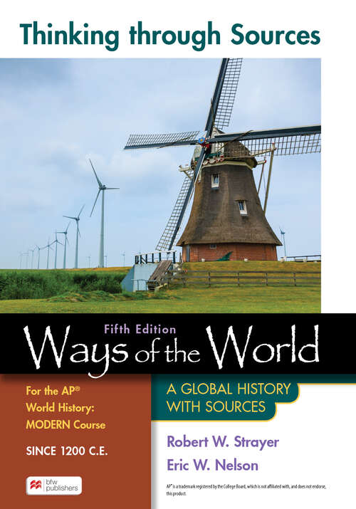 Book cover of Thinking Through Sources for Ways of the World for the AP® World History Modern Course Since 1200 C.E.: A Global History with Sources (Fifth Edition)