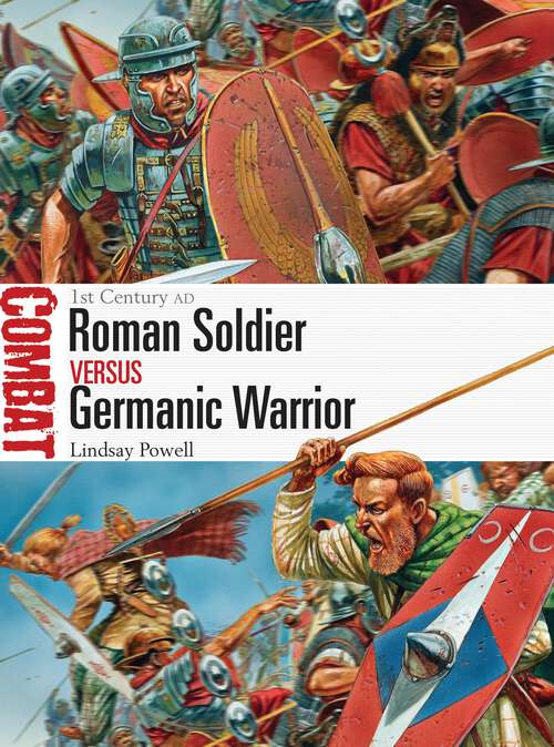 Book cover of Roman Soldier vs Germanic Warrior