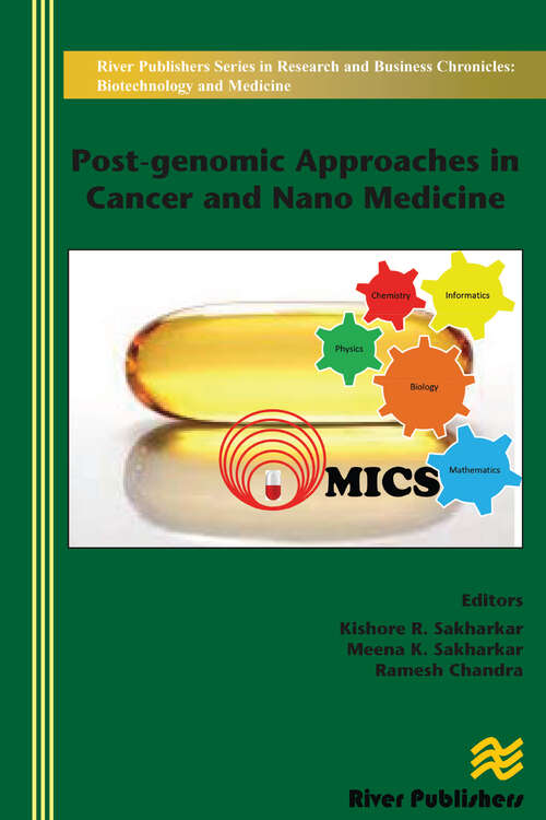 Book cover of Post-genomic Approaches in Cancer and Nano Medicine (River Publishers Series In Research And Business Chronicles: Biotechnology And Medicine Ser.)