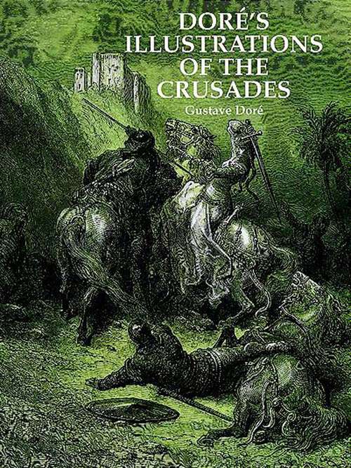 Doré's Illustrations of the Crusades