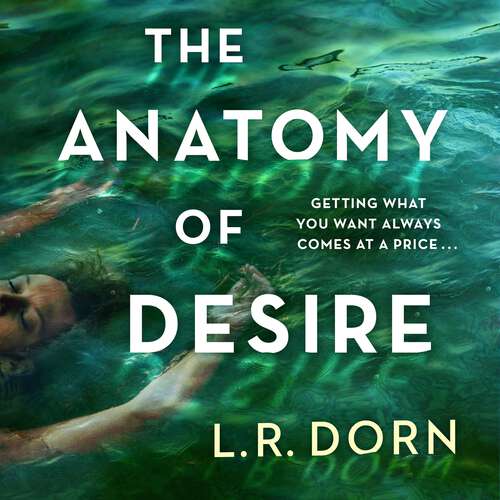 Book cover of The Anatomy of Desire: 'Reads like your favorite podcast, the hit crime doc you'll want to binge' Josh Malerman