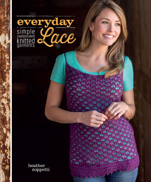 Book cover of Everyday Lace: Simple, Sophisticated Knitted Garments