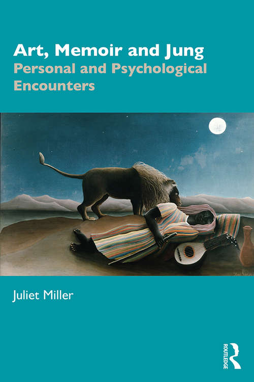 Art, Memoir and Jung: Personal and Psychological Encounters