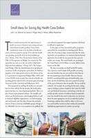 Book cover of Small Ideas for Saving Big Health Care Dollars