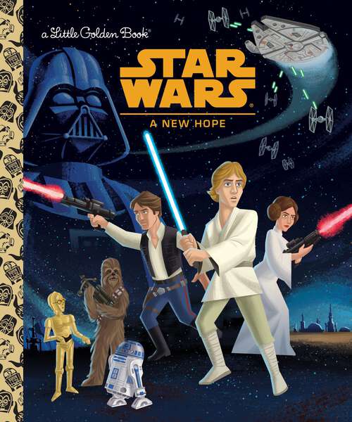 Book cover of Star Wars: A New Hope (Little Golden Book)