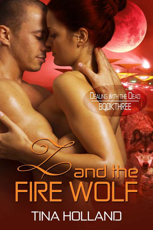 Z and the Fire Wolf