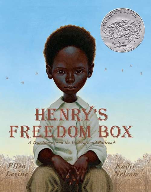 Book cover of Henry's Freedom Box: A True Story From The Underground Railroad