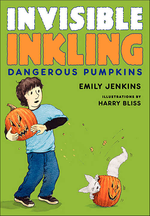 Book cover of Invisible Inkling: Dangerous Pumpkins (Invisible Inkling Ser. #2)