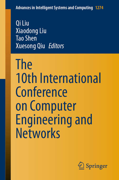 The 10th International Conference on Computer Engineering and Networks (Advances in Intelligent Systems and Computing #1274)